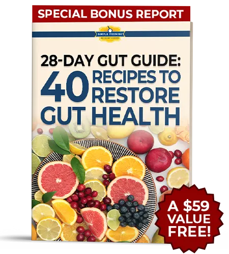 Bonus #2: 28-Day Gut Health Plan – 40 Healing Recipes to Restore Gut Balance ($59 Value)